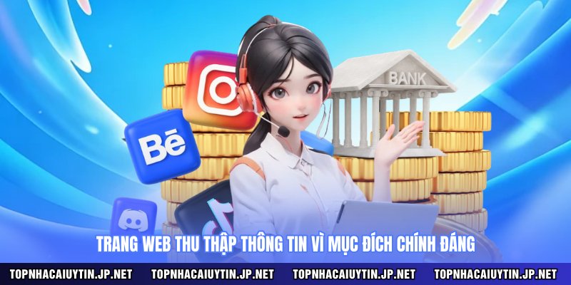 Trang web thu thập thông tin vì mục đích chính đáng